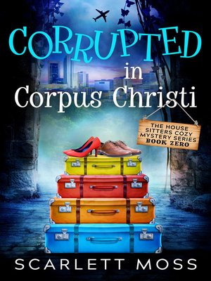 cover image of Corrupted in Corpus Christi